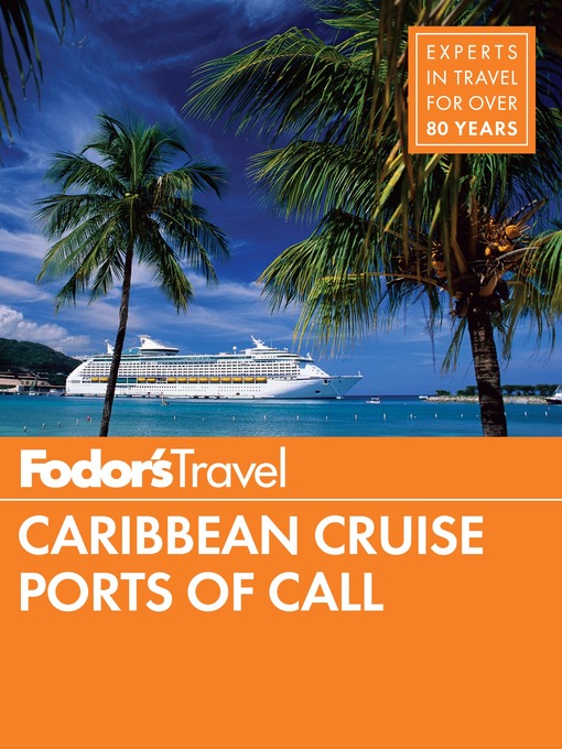 Title details for Fodor's Caribbean Cruise Ports of Call by Fodor's Travel Guides - Available